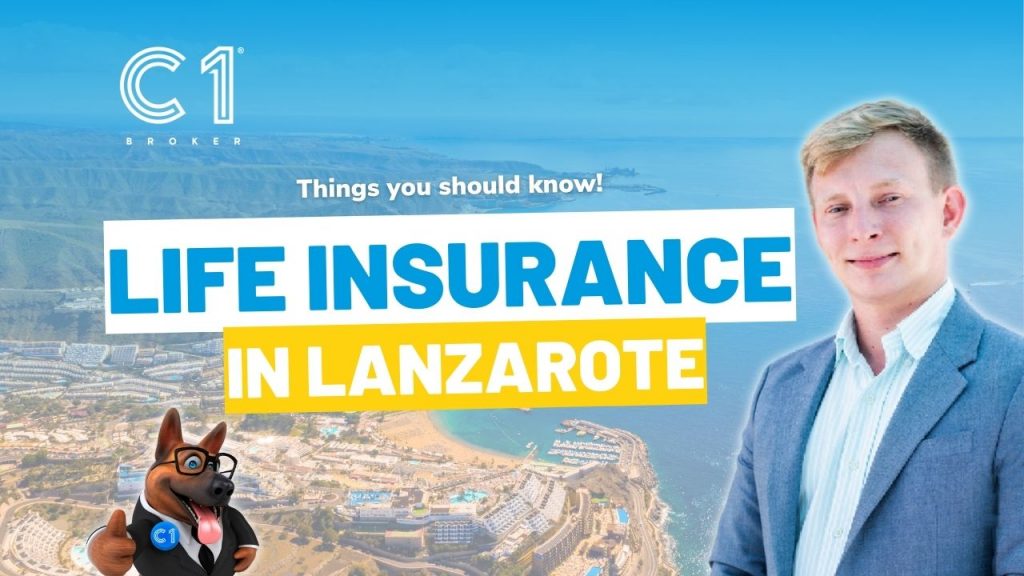 Life Insurance in Lanzarote – Things you should know! - C1 Broker - Insurance Broker