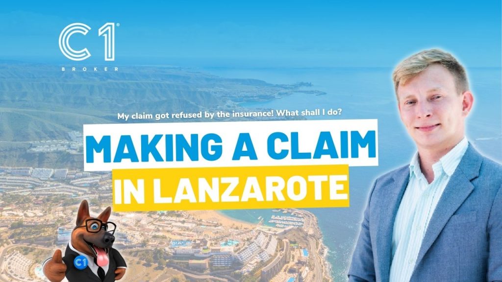 My claim got refused by the insurance! What shall I do? Making a Claim in Lanzarote - C1 Broker