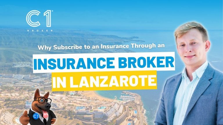 Why Subscribe to an Insurance Through an Insurance Broker in Lanzarote? C1 Broker